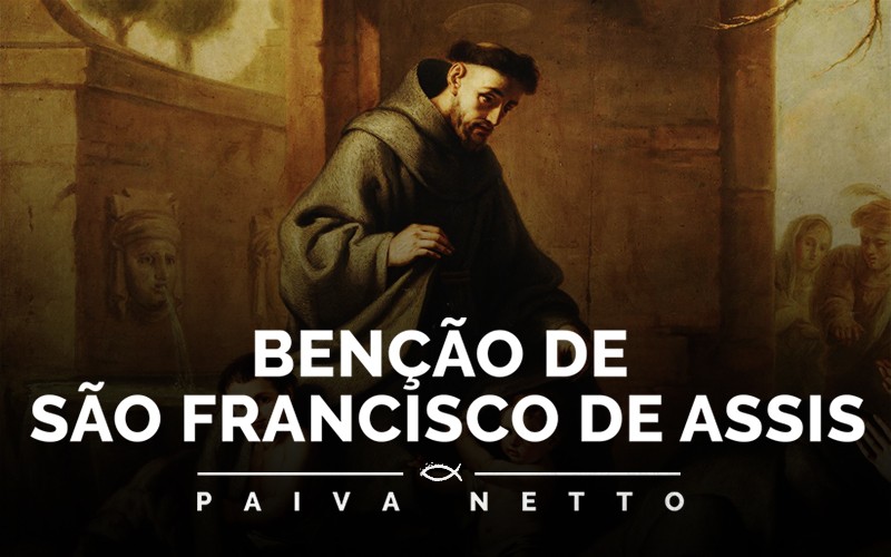 Bênção de São Francisco de Assis | Paiva Netto